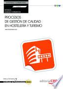 eBook. Manual. Procesos de gestión de calidad en hostelería y turismo (UF0049:Transversal). Certificados de profesionalidad