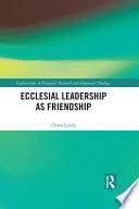Ecclesial Leadership as Friendship