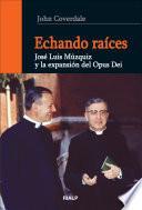 Echando raíces