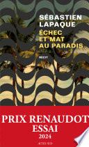 Échec et mat au paradis - Prix Renaudot Essai 2024