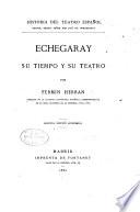 Echegaray, su tiempo y su teatro