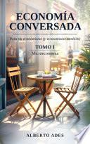 Economía conversada - Para no economistas (y economistas también)