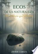 Ecos de la Naturaleza: El Silencio que Perdura