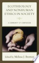 Ecotheology and Nonhuman Ethics in Society