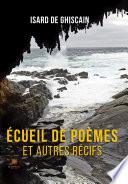 Écueil de poèmes et autres récifs