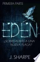 Edén - Primera parte