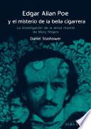 Edgar Allan Poe y el misterio de la bella cigarrera