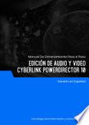 Edición de Audio y Video (Cyberlink PowerDirector 10)