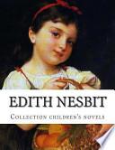 Edith Nesbit, Collection Children's Novels