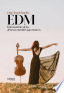 EDM: Entrenamiento de las destrezas mentales para músicos