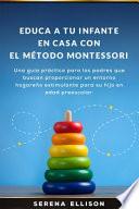 Educa a Tu Infante en Casa con el Método Montessori
