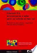 Educació 0-3: m’ensenyaràs a volar però no volaràs el meu vol