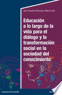 Educación a lo largo de la vida para el diálogo y la transformación social en la sociedad del conocimiento