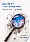 Educación como Respuesta