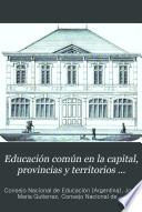Educación común en la capital, provincias y territorios nacionales