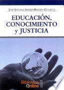 Educación, Conocimiento y Justicia