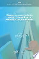 Educación en movimiento: avances, innovaciones y evaluación que transforman