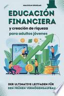 Educación financiera y creación de riqueza para adultos jóvenes