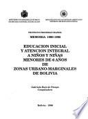 Educación inicial y atención integral a niños y niñas menores de 6 años de zonas urbano-marginales de Bolivia