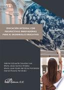 Educación integral con perspectivas innovadoras para el desarrollo educativo