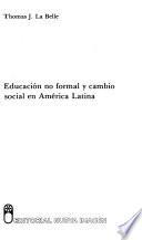 Educación no formal y cambio social en América Latina