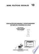 Educación secundaria y oportunidades de empleo e ingreso en Chile