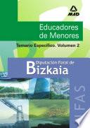 Educadores de Menores de la Diputación Foral de Bizkaia. Instituto Foral de Asistencia Social. Temario Específico Volumen Ii.e-book