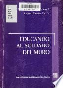 Educando al soldado del muro