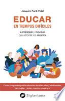Educar en tiempos difíciles