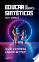 Educar en tiempos sintéticos