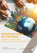 Educar para el futuro: claves para una educación del siglo XXI