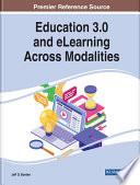 Education 3.0 and eLearning Across Modalities