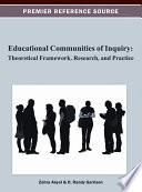 Educational Communities of Inquiry: Theoretical Framework, Research and Practice