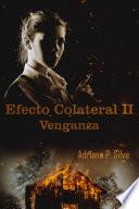 Efecto Colateral II