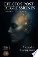 Efectos Post Regresiones en terapias con hipnosis