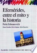 Efemérides, entre el mito y la historia