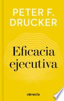 Eficacia ejecutiva / The Effective Executive