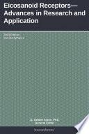 Eicosanoid Receptors—Advances in Research and Application: 2013 Edition