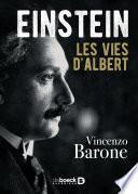 Einstein. Les vies d'Albert