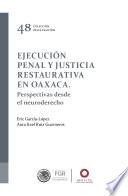 Ejecución penal y justicia restaurativa en Oaxaca