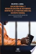 Ejecución penal y resocialización de detenidos dentro de la penitenciaría del Distrito Federal