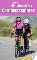 Ejercicios Cardiovasculares