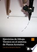 Ejercicios de Dibujo Técnico en el sistema de Planos Acotados