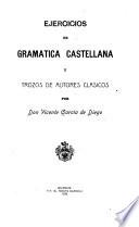 Ejercicios de graática castellana y trozos de autores clasicos
