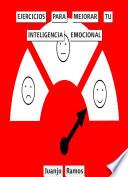 Ejercicios para mejorar tu inteligencia emocional