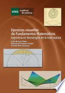 EJERCICIOS RESUELTOS DE FUNDAMENTOS MATEMÁTICOS. INGENIERÍA EN TECNOLOGÍAS DE LA INFORMACIÓN