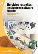Ejercicios resueltos mediante el software Flexsim