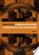 Ejercicios sobre elasticidad y resistencia de materiales