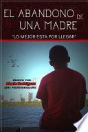 El abandono de una Madre