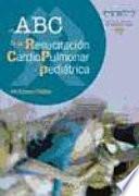 El ABC de la Resucitación Cardioplulmonar Pediátrica
